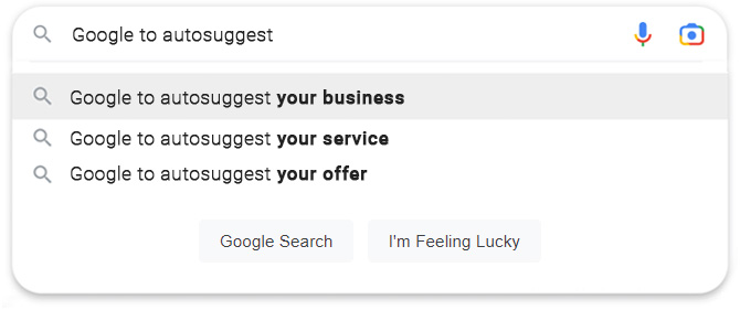 google autocomplete result - your business, service or offer